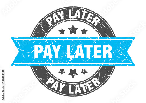 pay later round stamp with turquoise ribbon. pay later