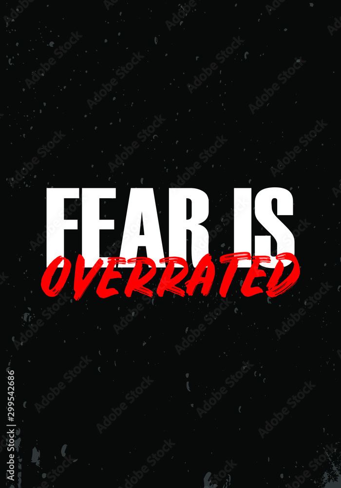 fear is overrated tshirt print quotes vector design illustration
