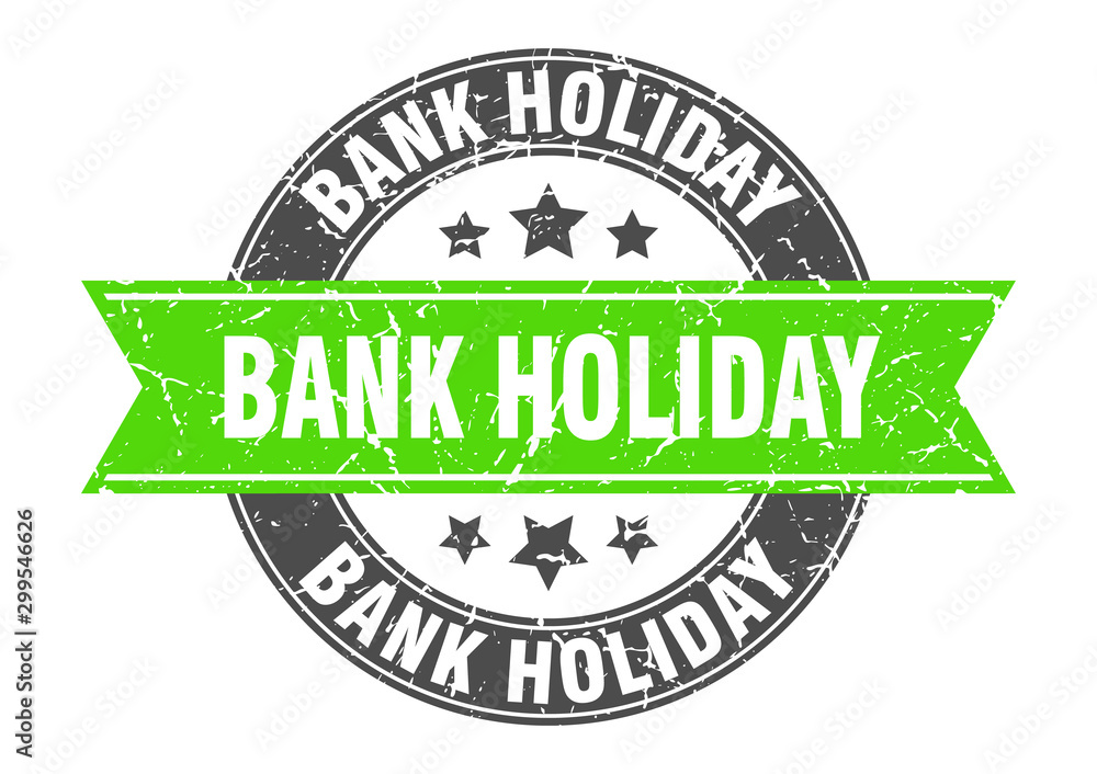 bank holiday round stamp with green ribbon. bank holiday