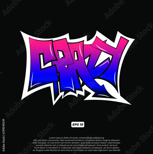 Graffiti Crazy word vector illustration can be used for stickers, Printing on T Shirt or Clothes