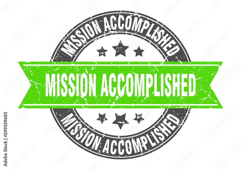 Obraz premium mission accomplished round stamp with green ribbon. mission accomplished
