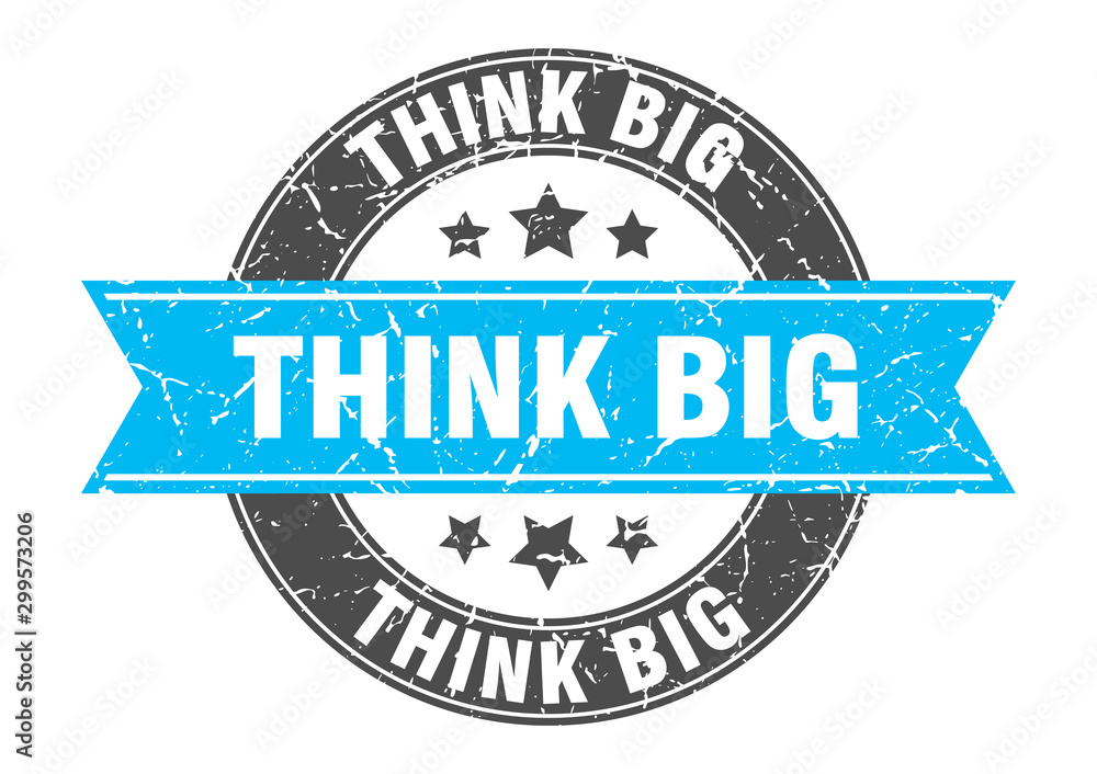 think big round stamp with turquoise ribbon. think big