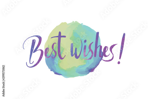 Bright Best wishes lettering for any holiday, invitations, cards design, web- design, flyers and posters