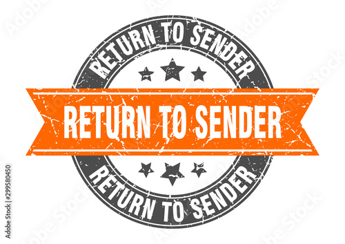 return to sender round stamp with orange ribbon. return to sender