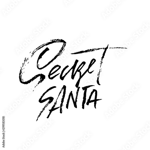 Secret santa. Holiday modern dry brush ink lettering for greeting card. Vector illustration.