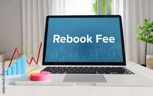 Rebook Fee – Statistics/Business. Laptop in the office with term on the display. Finance/Economics. photo