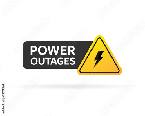 Power outage symbol. Electricity symbol on yellow caution triangle with text