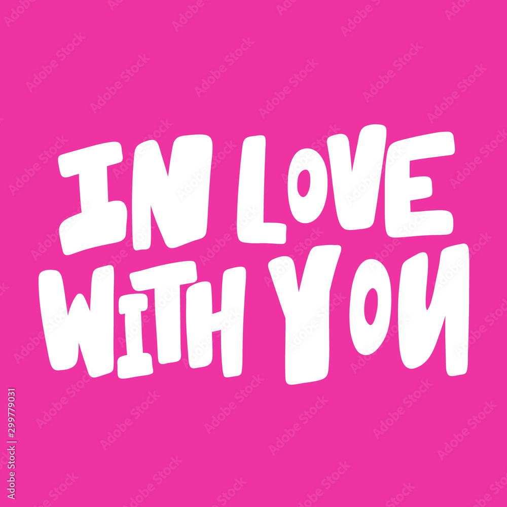 In love with you. Valentines day Sticker for social media content about love. Vector hand drawn illustration design. In love with you. Valentines day Sticker for social media content about love. Vector hand drawn illustration design.