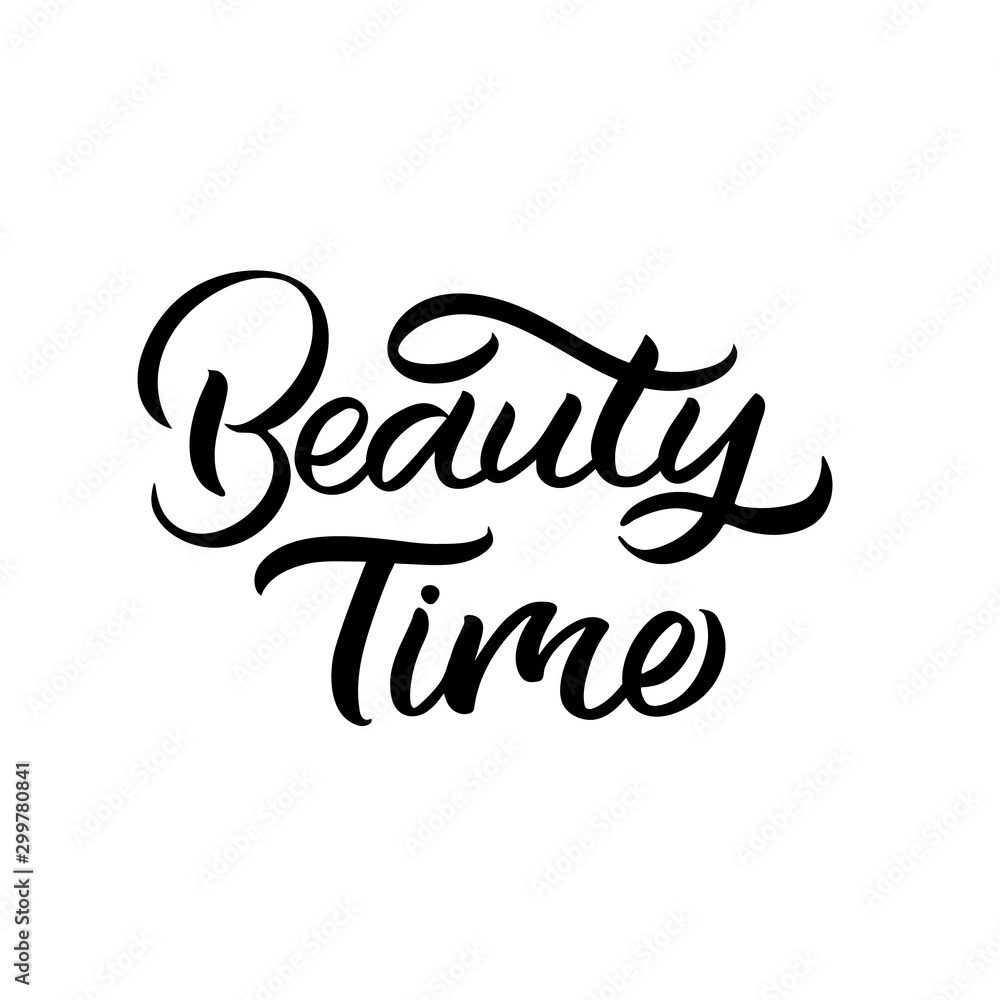 Hand drawn lettering card. The inscription: Beauty time. Perfect design for greeting cards, posters, T-shirts, banners, print invitations.