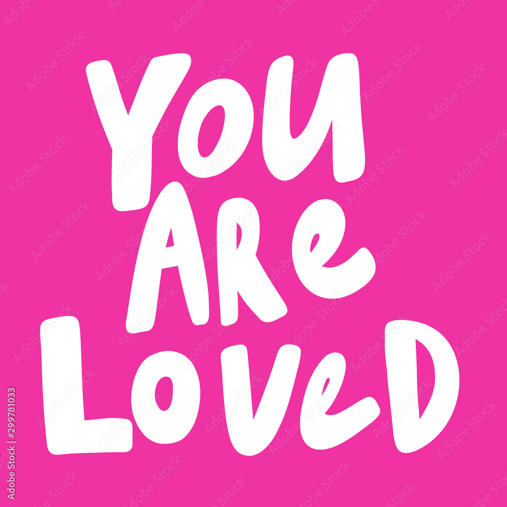 You are loved. Valentines day Sticker for social media content about love. Vector hand drawn illustration design. You are loved. Valentines day Sticker for social media content about love. Vector hand drawn illustration design.