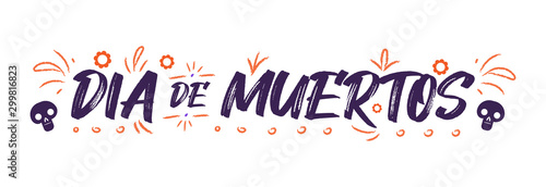 Dia de Muertos, Day of the ...