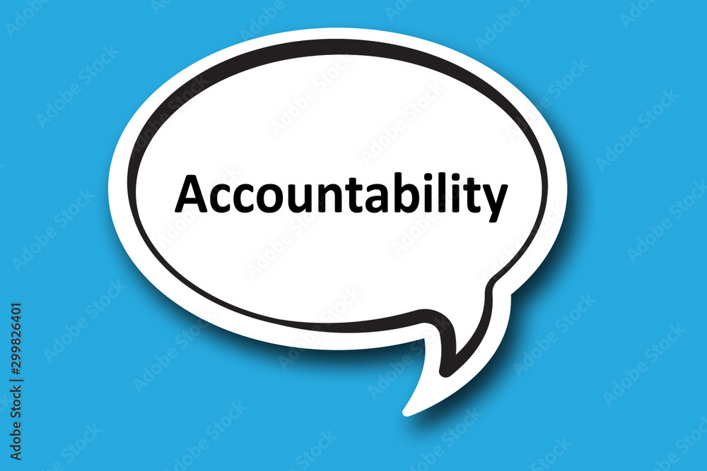 Accountability word written talk bubble Accountability word written talk bubble