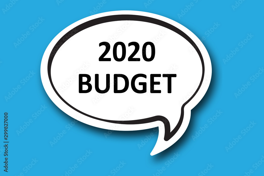 2020 budget word written talk bubble 2020 budget word written talk bubble