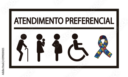 Translation for Atendimento Preferencial is priority treatment. Portuguese language. Disability, elderly, pregnant and woman with baby and autism. Vector sign.