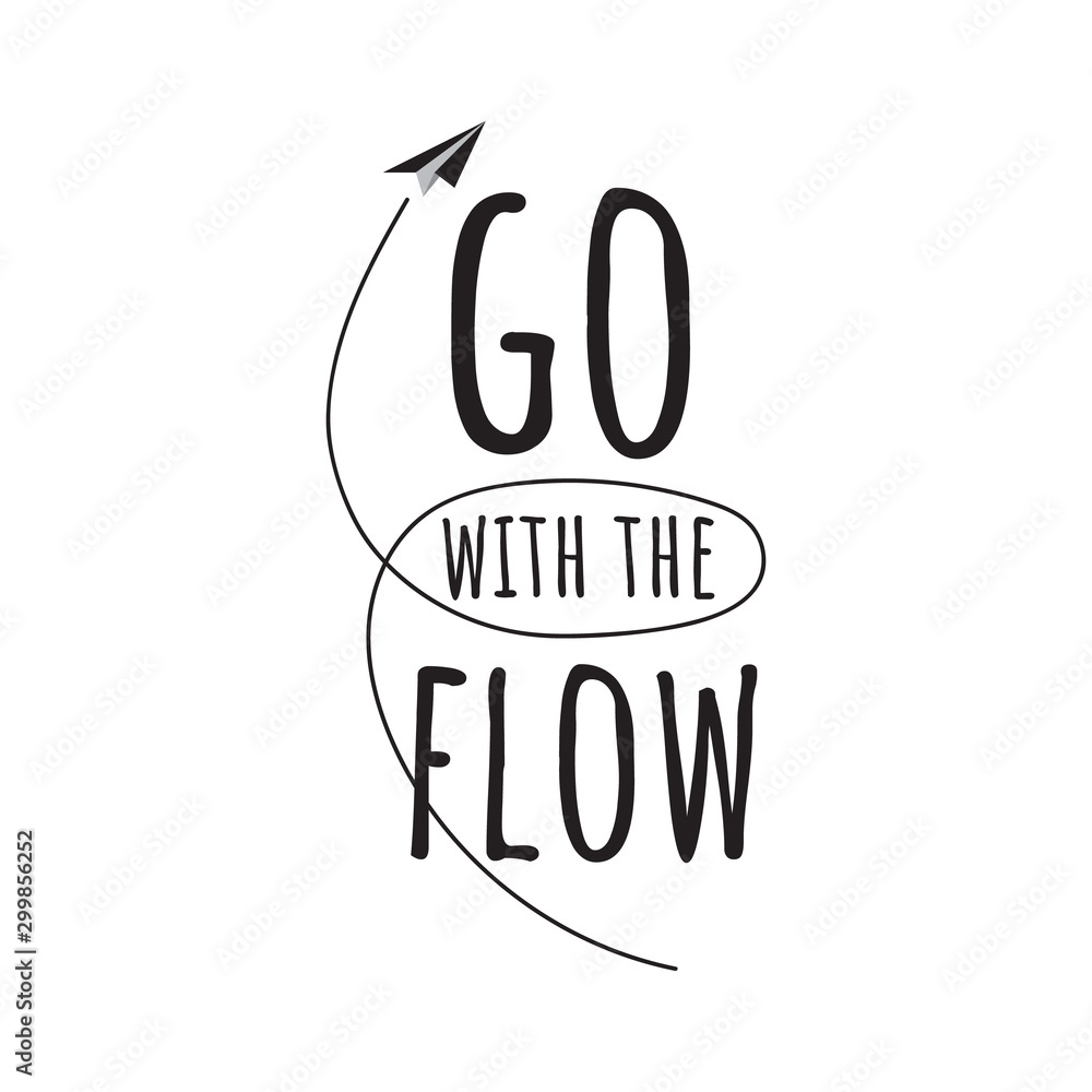Fototapeta Go with the flow lettering. Hand drawn quote positive vector illustration