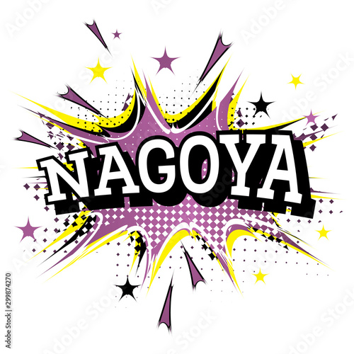 Nagoya Comic Text in Pop Art Style Isolated on White Background.