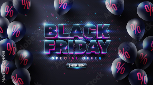 Black Friday Sale Poster with black balloons for Retail,Shopping or Black Friday Promotion in sparkling and neon light style.Vector illustration EPS10