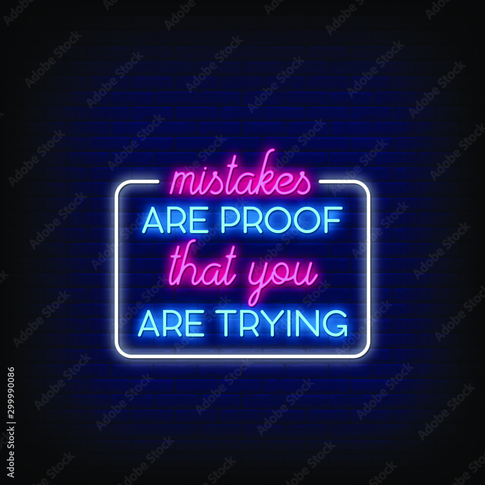 Mistakes are proff that you are trying Neon Signs Style Text Vector