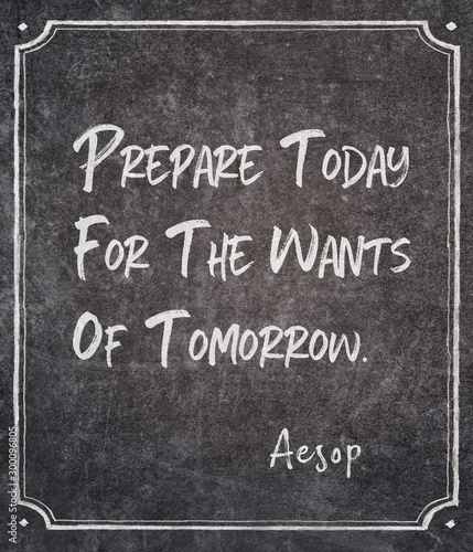 prepare today Aesop