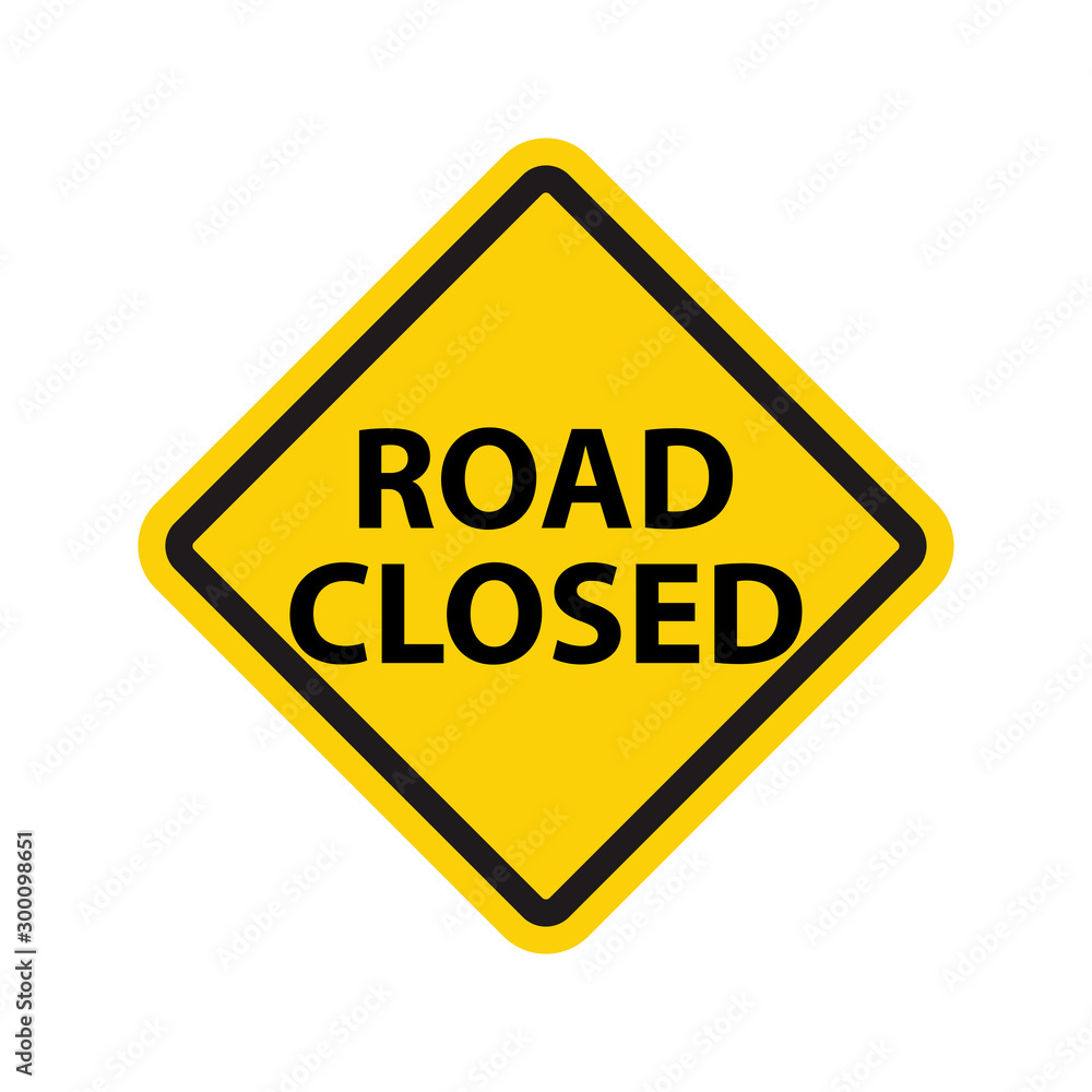 Yellow road closed signs vector illustration Yellow road closed signs vector illustration