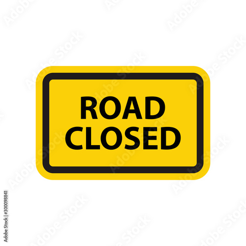 Yellow road closed signs vector illustration