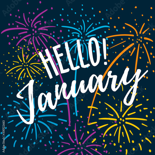 Hello January hand written quote with colorful fireworks on a dark blue background. Hand drawn winter inspirational card. Vector illustration