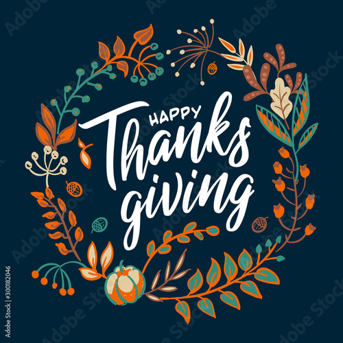 Hand drawn Happy Thanksgiving typography in autumn wreath banner. Celebration text with berries and leaves for postcard, icon or badge. Vector calligraphy lettering holiday quote © MarySan