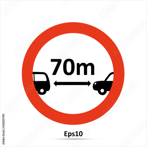 Drivers must maintain a safe minimum distance between their vehicles as 70 meters. Red prohibition sign. Stop symbol