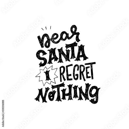 Dear Santa I regret nothing inscription