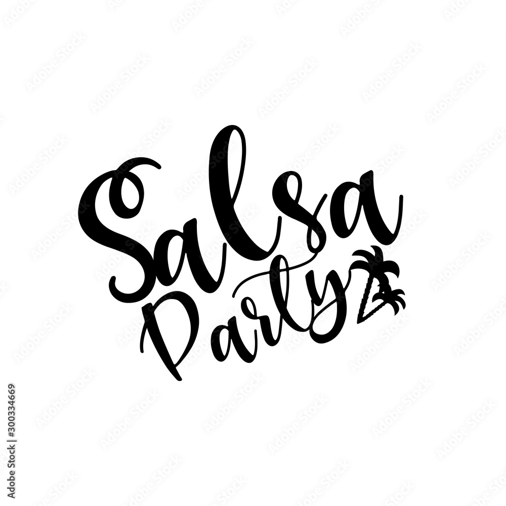 Salsa Party, handwritten text, and high-heeled shoes silhouette, on white background. Good for greeting card and t-shirt print, flyer, poster design, mug. Salsa Party, handwritten text, and high-heeled shoes silhouette, on white background. Good for greeting card and t-shirt print, flyer, poster design, mug.