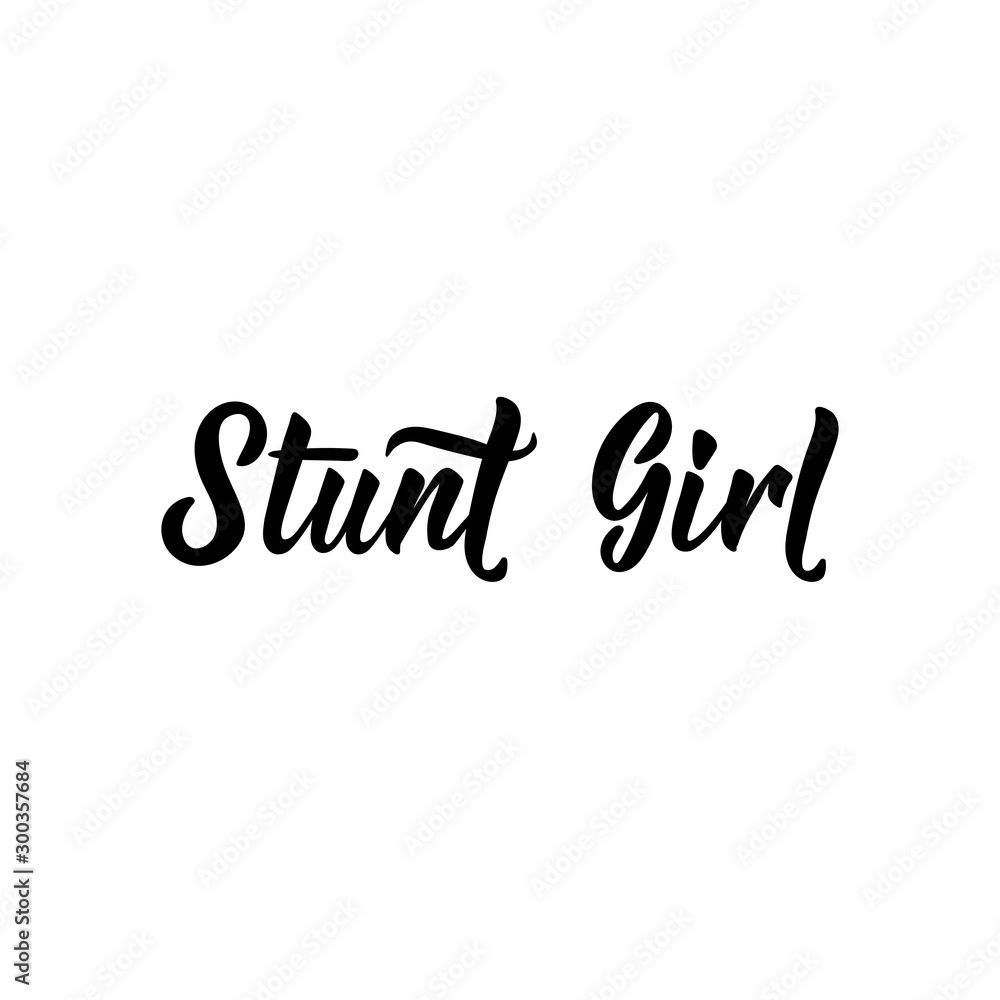 Fototapeta premium Stunt Girl. Vector illustration. Lettering. Ink illustration.