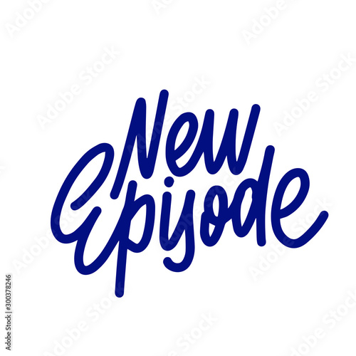 New episode. Lettering. Calligraphy