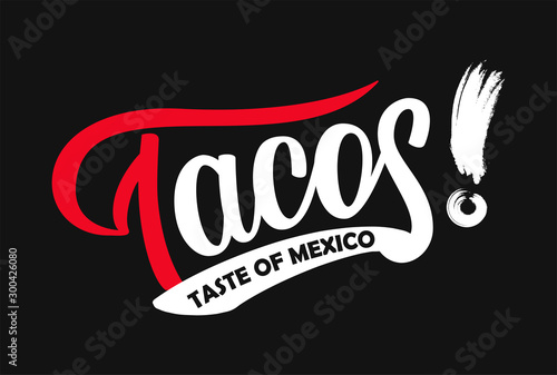 Taco – Taste of Mexico logo. Vector illustration of Mexican cuisine meal with hand drawn bold lettering typography. Design template for restaurant or bar menu. Traditional food trend