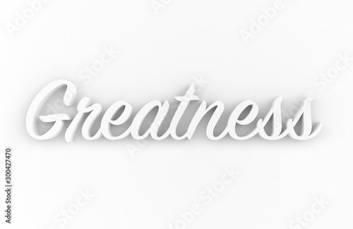 Greatness 3D generated text isolated on white background