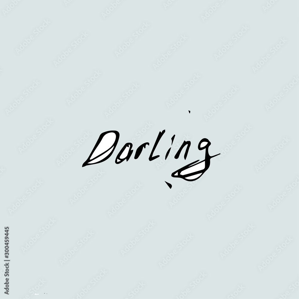 Fototapeta premium darling, handwritten inscription