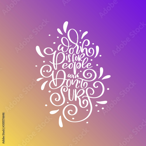 Downshifting inspirational phrase vector lettering surf board