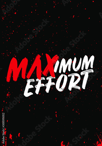 maximum effort motivational quotes t shirt print vector design