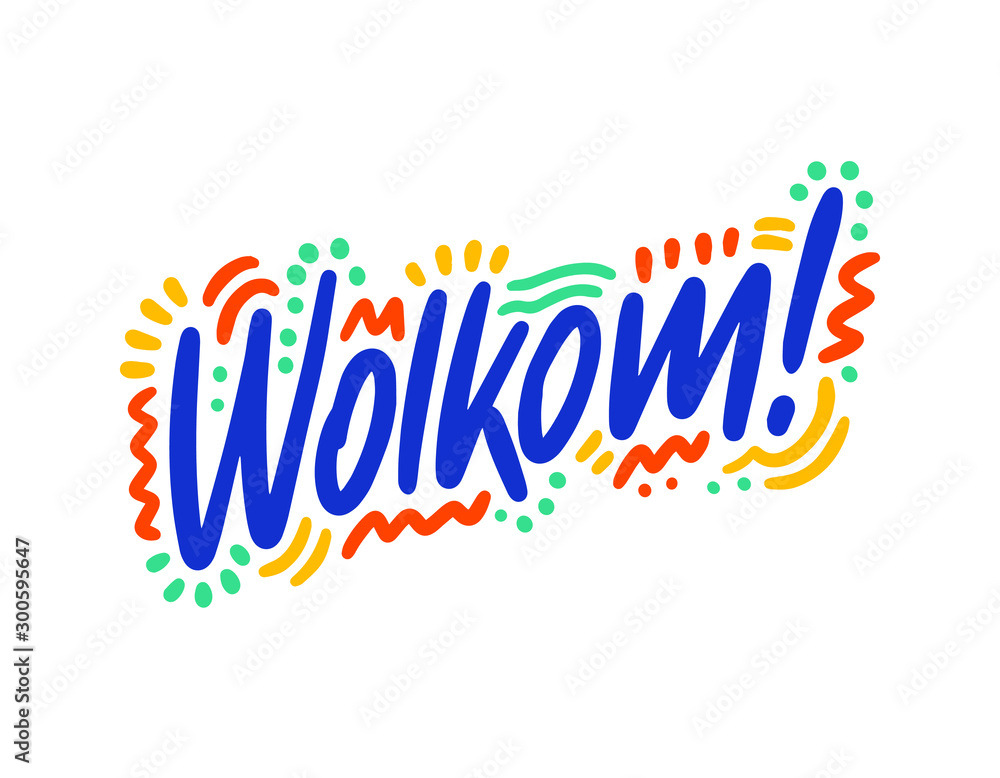 Wolkom hand drawn vector lettering. Inspirational handwritten phrase in Frisian - welcome. Hello quote sketch typography. Inscription for t shirts, posters, cards, label.