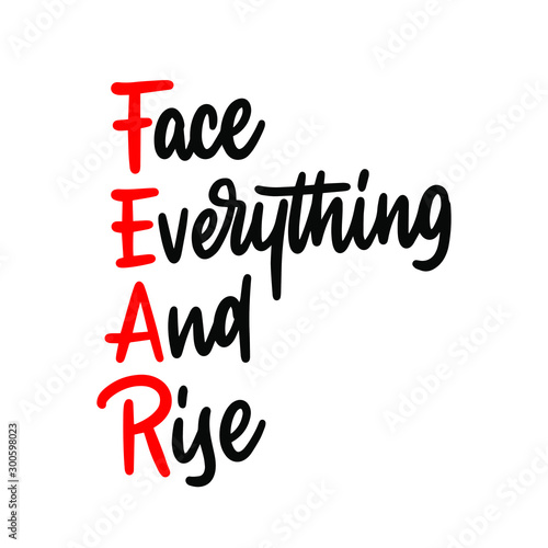 Hand writing Face Everything And Rise (FEAR), vector concept acronym.