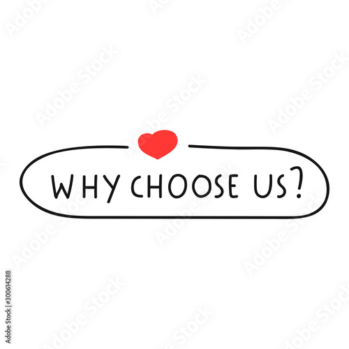 Why choose us? Hand drawn badge vector illustration on white background.