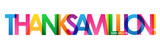 THANKS A MILLION! rainbow vector typography banner