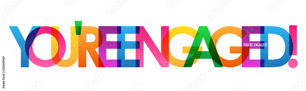 YOU'RE ENGAGED! rainbow vector typography banner YOU'RE ENGAGED! rainbow vector typography banner