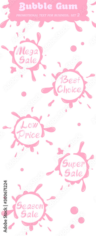Set of advertising text in bubble gum style for business banner, poster . Mega sale, Best choice, Low price, Super sale,  Season sale. Vector collection of design stickers. Part 2