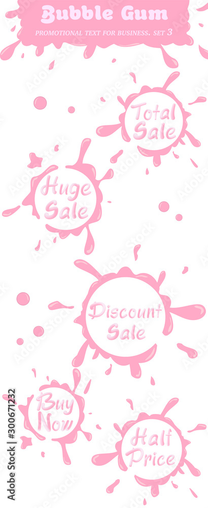 Set of advertising words in bubble gum style for business banner, poster. Total sale, Huge sale, Discount sale, Buy now, Half price. Vector collection of design stickers. Part 3 Set of advertising words in bubble gum style for business banner, poster. Total sale, Huge sale, Discount sale, Buy now, Half price. Vector collection of design stickers. Part 3