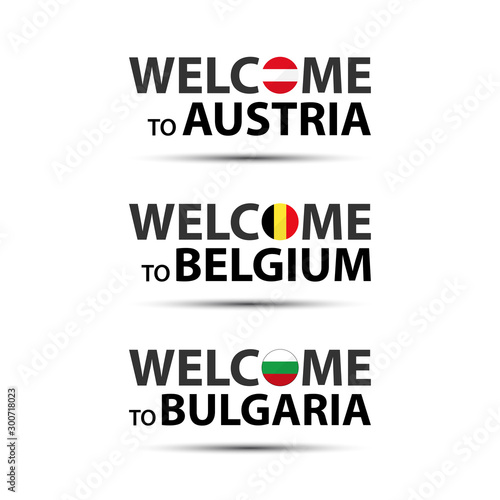 Welcome to Austria, welcome to Belgium and welcome to Bulgaria symbols with flags, simple modern Austrian, Belgian and Bulgarian icons isolated on white background