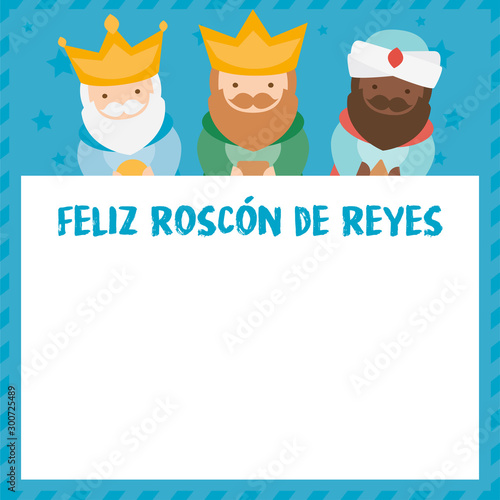 Label "Happy the three kings cake" written in Spanish "Roscon de Reyes" with The three kings of orient, Melchior, Gaspard and Balthazar.