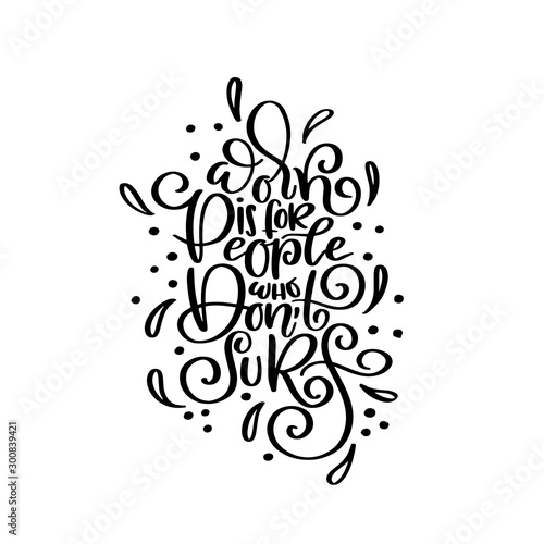 Downshifting inspirational phrase vector lettering surf board