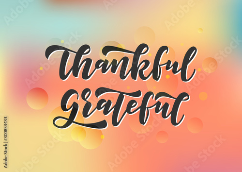 Thankful and grateful hand drawn lettering