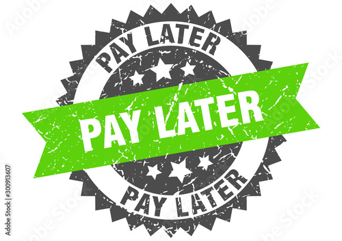 pay later grunge stamp with green band. pay later