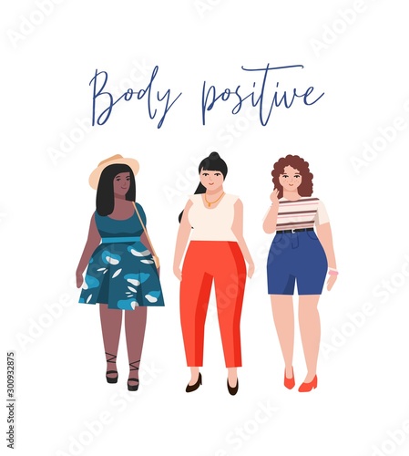 Body positive women flat vector illustration. Cute plus size girls, stylish overweight models cartoon characters. Beautiful smiling stout ladies. Natural beauty, self acceptance concept.